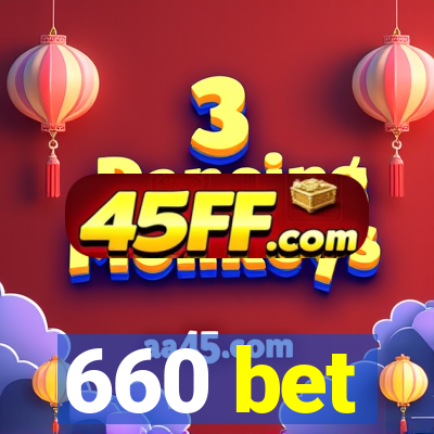 660 bet